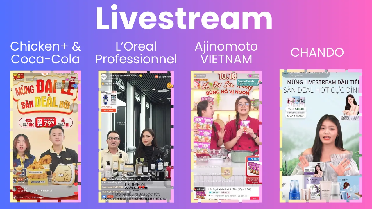 Các phiên livestream Chicken Plus, L'Oréal, Ajinomoto và Chando